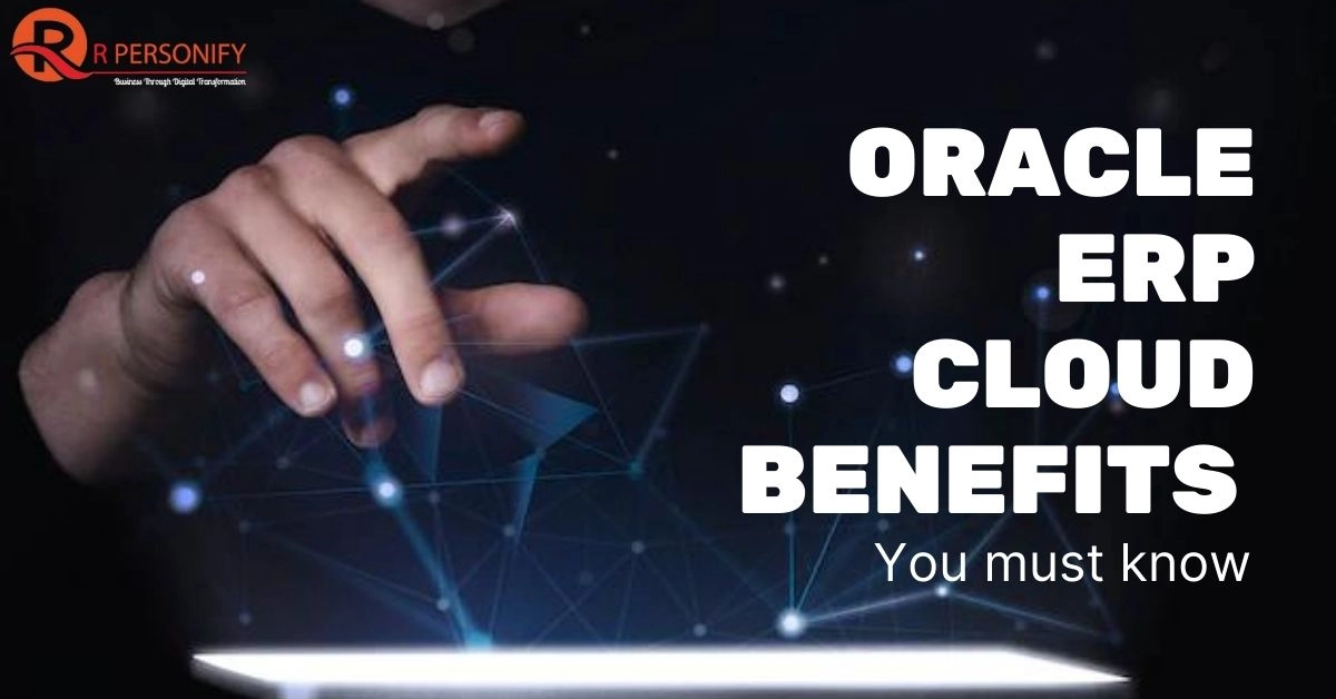 All Boons Of Oracle ERP Cloud You Must know!!