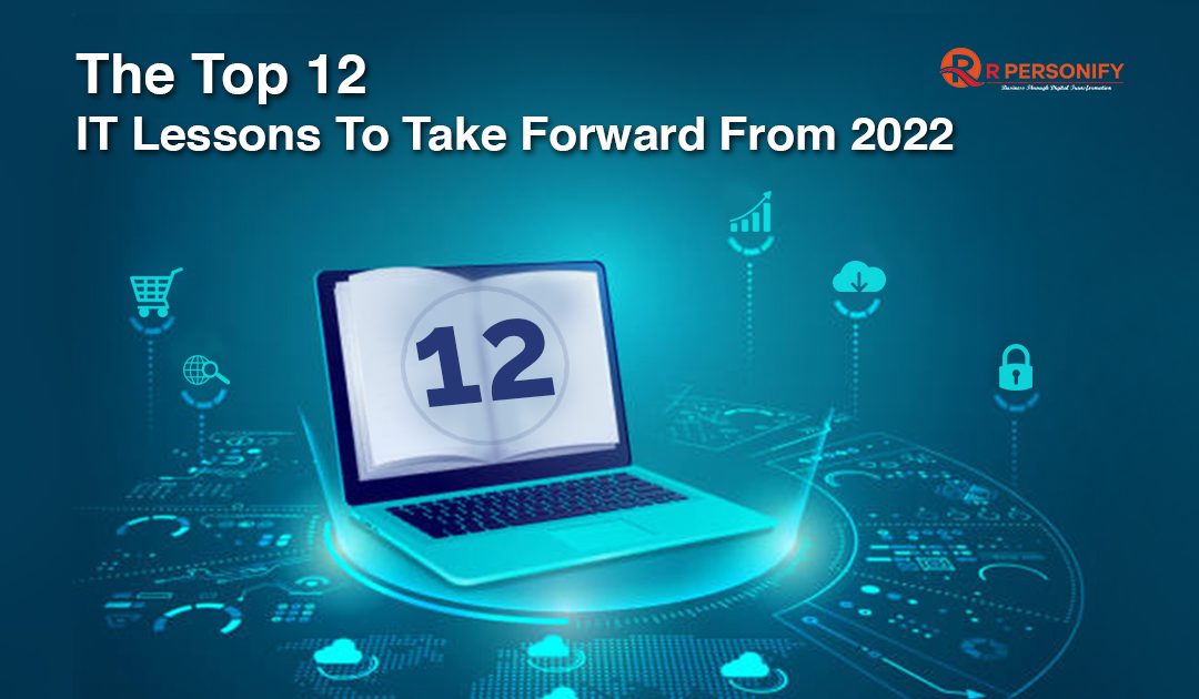The-Top-12-IT-Lessons-To-Take-Forword-From-2022